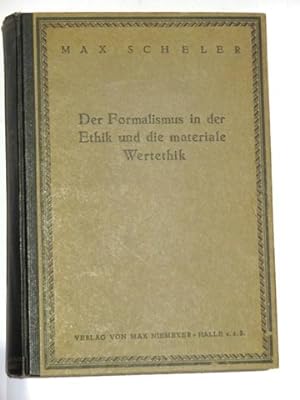 Imagen del vendedor de Der Formalismus in der Ethik und die materiale Wertethik. Neuer Versuch der Grundlegung eines ethischen Personalismus. 2. unvernderte Auflage. a la venta por Antiquariat an der Uni Muenchen