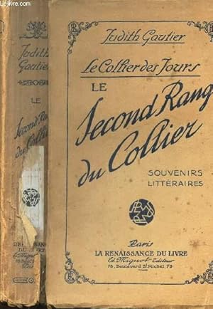 Image du vendeur pour LE COLLIER DES JOURS - LE SECOND RANG DU COLLIER - SOUVENIRS LITTERAIRES. mis en vente par Le-Livre