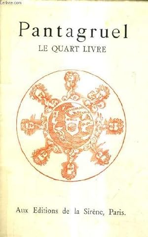 Bild des Verkufers fr LE QUART LIVRE DES FAICTS ET DICTS HEROIQUES DU BON PANTAGRUEL. zum Verkauf von Le-Livre