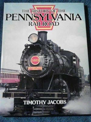 The History of the Pennsylvania Railroad (Great Rails Series)