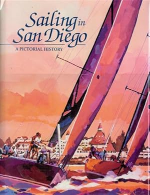 Bild des Verkufers fr Sailing in San Diego: A Pictorial History zum Verkauf von Bookmarc's