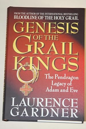 Seller image for Genesis Of The Grail Kings - The Pendragon Legacy Of Adam And Eve for sale by Bookenastics