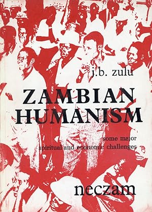 Seller image for Zambian Humanism: Some Major Spiritual and Economic Challenges for sale by Lorne Bair Rare Books, ABAA