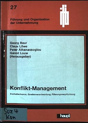 Bild des Verkufers fr Konflikt-Management: Freiheitschance, Gewinnverantwortung, Fhrungsverpflichtung. Schriftreihe " Fhrung und Organisation der Unternehmung" zum Verkauf von books4less (Versandantiquariat Petra Gros GmbH & Co. KG)