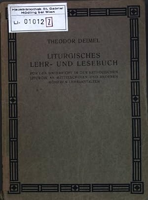 Bild des Verkufers fr Liturgisches Lehr- und Lesebuch fr den Unterricht in der katholischen Liturgik an Mittelschulen und anderen hheren Lehranstalten; zum Verkauf von books4less (Versandantiquariat Petra Gros GmbH & Co. KG)