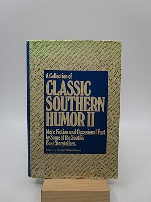 Seller image for A Collection of Classic Southern Humor II (First Edition) for sale by Shelley and Son Books (IOBA)