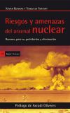 Riesgos y amenazas del arsenal nuclear: razones para su prohibición y eliminación