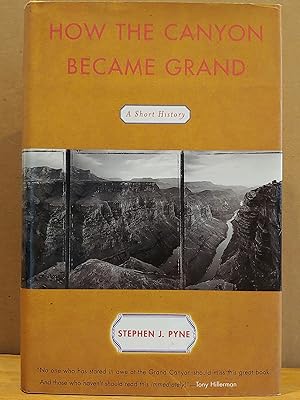 Image du vendeur pour How the Canyon Became Grand: A Short History mis en vente par H.S. Bailey