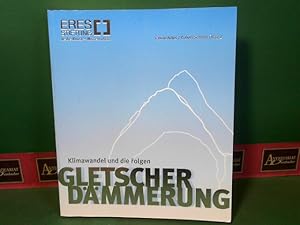 Bild des Verkufers fr Gletscherdmmerung - Klimawandel und die Folgen. zum Verkauf von Antiquariat Deinbacher