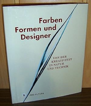 Farben, Formen und Designer : Von der Kreativität in Natur und Technik [hrsg. von der Umweltstift...