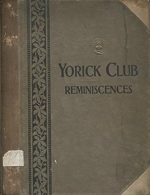 The Yorick Club : its origin and development, May, 1868, to December, 1910.