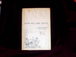 Seller image for Now We Are Sixty; for sale by Wheen O' Books