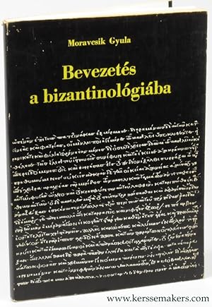 Bild des Verkufers fr Bevezetes a bizantinologiaba. zum Verkauf von Emile Kerssemakers ILAB