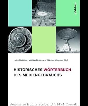 Bild des Verkufers fr Historisches Wrterbuch des Mediengebrauchs. zum Verkauf von Antiquariat Bergische Bcherstube Mewes