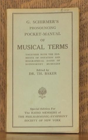 Imagen del vendedor de G. SCHIRMER'S PRONOUNCING POCKET-MANUAL OF MUSICAL TERMS a la venta por Andre Strong Bookseller
