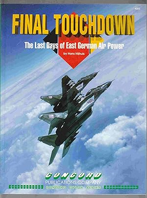 Seller image for Final Touchdown The Last Days of East German Air Power for sale by Riverwash Books (IOBA)