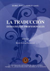 Seller image for La traduccin. Estrategias profesionales for sale by Agapea Libros
