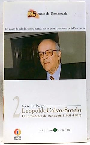 Imagen del vendedor de Leopoldo Calvo Sotelo, Un Presidente De Transcici�n (1981-1982) a la venta por SalvaLibros