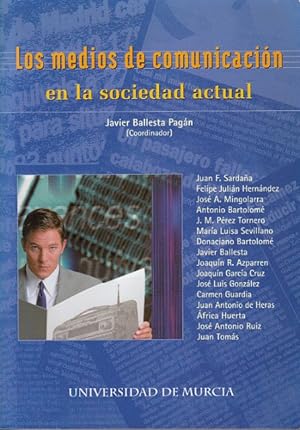 Seller image for LOS MEDIOS DE COMUNICACIN EN LA SOCIEDAD ACTUAL for sale by Librera Vobiscum