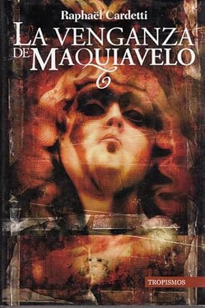 Seller image for LA VENGANZA DE MAQUIAVELO for sale by Librera Vobiscum