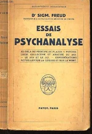 Bild des Verkufers fr ESSAIS DE PSYCHALYSE - Au dela du principe du plaisir - Psychologie collective et analyse du moi - Le moi et le soi - Considerations actuelles sur la guerre et sur la mort. zum Verkauf von Le-Livre