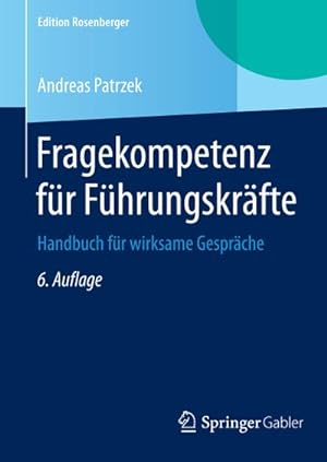 Bild des Verkufers fr Fragekompetenz fr Fhrungskrfte : Handbuch fr wirksame Gesprche zum Verkauf von AHA-BUCH GmbH