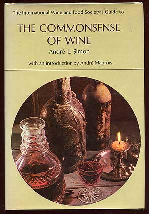 Imagen del vendedor de The Commonsense of Wine a la venta por Between the Covers-Rare Books, Inc. ABAA
