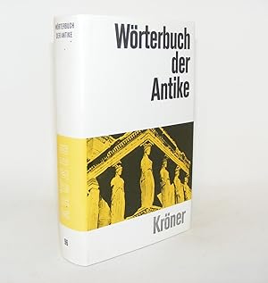 Bild des Verkufers fr WRTERBUCH DER ANTIKE Mit Bercksichtigung ihres Fortwirkens zum Verkauf von Rothwell & Dunworth (ABA, ILAB)