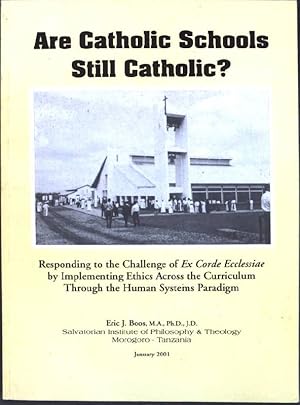 Bild des Verkufers fr Are Catholic Schools Still Catholic? Responding to the Challenge of Ex Corde Ecclessiae by Implementing Ehtics Across the Curriculum Throueg the Human Systems Paradigm; zum Verkauf von books4less (Versandantiquariat Petra Gros GmbH & Co. KG)