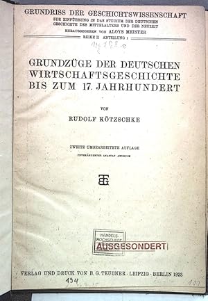 Image du vendeur pour GRUNDZGE DER DEUTSCHEN WIRTSCHAFTSGESCHICHTE BIS ZUM 17. JAHRHUNDERT. GRUNDRISS DER GESCHICHTSWISSENSCHAFT ZUR EINFHRUNG IN DAS STUDIUM DER DEUTSCHEN GESCHICHTE DES MITTELALTERS UND DER NEUZEIT, REIHE II, ABTEILUNG 1. mis en vente par Antiquariat Bookfarm