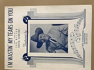 Seller image for I'm Wastin' My Tears on You for sale by H&G Antiquarian Books