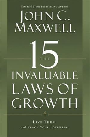 Image du vendeur pour The 15 Invaluable Laws of Growth : Live Them and Reach Your Potential mis en vente par AHA-BUCH GmbH