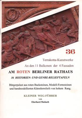 36 Terrakotta-Kunstwerke An den 11 Balkonen der 4 Fassaden am Roten Berliner Rathaus - 36 Histori...