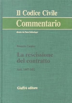 La rescissione del contratto.