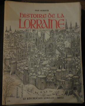 Image du vendeur pour Histoire de la Lorraine (1789-1969). mis en vente par alphabets