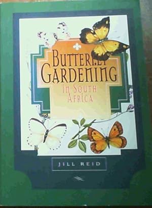 Bild des Verkufers fr Butterfly Gardening: In South Africa zum Verkauf von Chapter 1