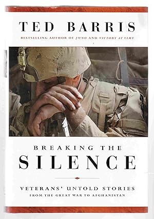 Seller image for Breaking the Silence Veteran's Untold Stories from the Great War to Afghanistan for sale by Riverwash Books (IOBA)