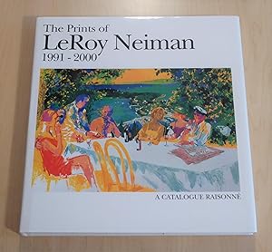 The Prints of Leroy Neiman Catalog Raisonne 1991-2000