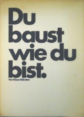 Bild des Verkufers fr Du baust wie du bist. Anmerkungen zu einigen Wohnungsbauten in und um Bremen aus den 70er Jahren. zum Verkauf von Rotes Antiquariat