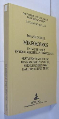 Mikrokosmos. Entwurf einer physiologischen Anthropologie. Erstveröffentlichung des Manuskripts vo...