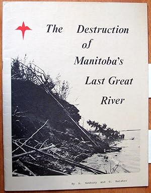 Imagen del vendedor de The Destruction of Manitoba's Last Great River a la venta por Ken Jackson
