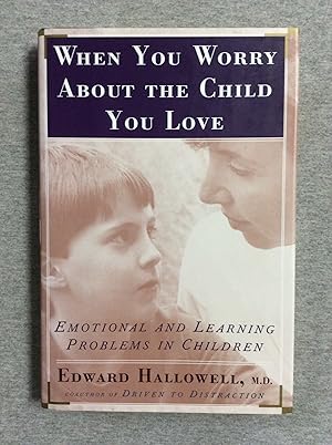 Image du vendeur pour When You Worry About the Child You Love: Emotional and Learning Problems in Children mis en vente par Book Nook