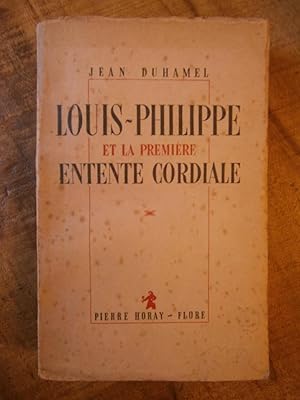 LOUIS-PHILIPPE ET LA PREMIERE ENTENTE CORDIALE