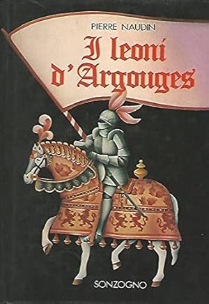 Bild des Verkufers fr I Leoni d'Argouges. zum Verkauf von FIRENZELIBRI SRL