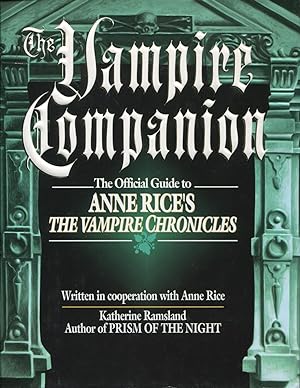 Seller image for The Vampire Companion: The Official Guide to Anne Rice's "The Vampire Chronicles" for sale by Kenneth A. Himber