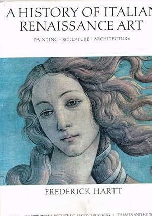 A History of Italian Renaissance Art: Painting, Sculpture, Architecture