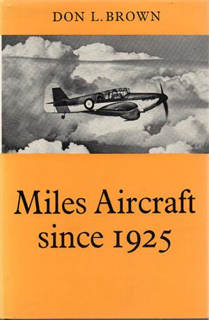 Immagine del venditore per Miles Aircraft Since 1925 venduto da Horsham Rare Books