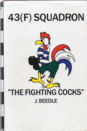 Image du vendeur pour 43 (F) Squadron, Royal Flying Corps, Royal Air Force: the History of the Fighting Cocks, 1916-1984 mis en vente par Horsham Rare Books