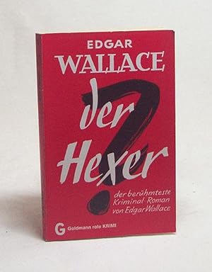 Seller image for Der Hexer : Kriminalroman / Edgar Wallace. [Dt. v. Gregor Mller] for sale by Versandantiquariat Buchegger