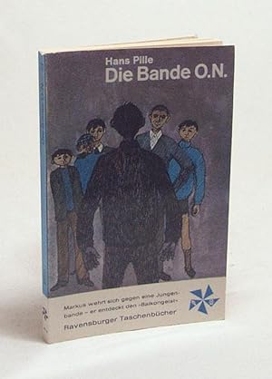 Bild des Verkufers fr Die Bande O.N. / Hans Pille. [Ill. von Helen Brun] zum Verkauf von Versandantiquariat Buchegger